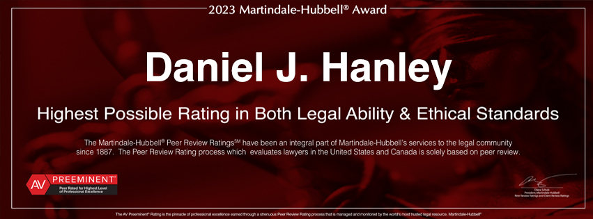 Daniel J. Hanley listed as Preeminent by Martindale-Hubbell for 2023.